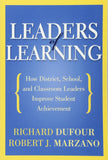 Leaders of Learning: How District, School, and Classroom Leaders Improve Student Achievement